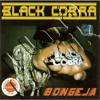 Black Cobra  - Bongeja