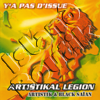 Artistikal Legion (Artistik & Black Saian) - Y'a Pas D'Issue