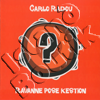 Carlo Radou - Ravanne Pose Question