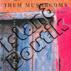 Them Mushrooms - Kazi Ni Kazi