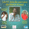 Mario Armel - Les 45 Ans de Carriere de Mario Armel (Double CD)