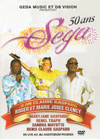 Jean Claude Gaspard & Roger & Marie Josee Clency - 50 Ans Sega Live